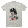 life is a joke shirt